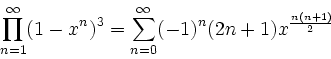 \begin{displaymath}\prod_{n=1}^\infty (1 - x^n)^3 = \sum_{n = 0}^\infty (-1)^n (2n + 1)x^{\frac{n(n+1)}{2}} \end{displaymath}