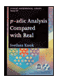 $-adic Analysis Compared with Real